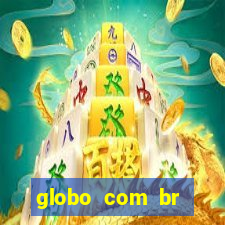 globo com br absolutamente noticias